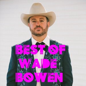 Wade Bowen 13