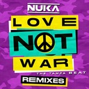 Love Not War (The Tampa Beat)