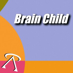 Brain Child
