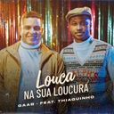 Louca Na Sua Loucura