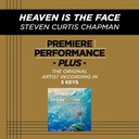 Heaven Is The Face (High Key-Premiere Performance Plus w/o Background Vocals)