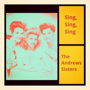 The Andrews Sisters 129