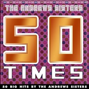 The Andrews Sisters 57