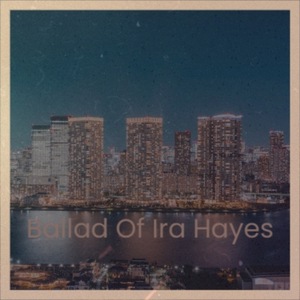 Ballad Of Ira Hayes