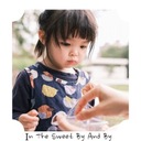 In the Sweet by and By