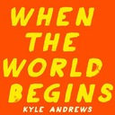 When the World Begins