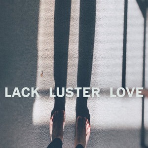 Lack Luster Love