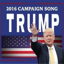 Trump 2016 Campaign Song