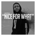Nice for What (Freestyle)