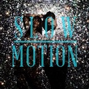 Slow Motion