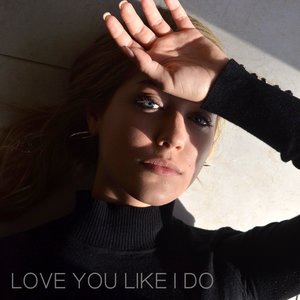 Love You Like I Do