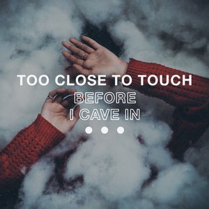 Too Close To Touch 6