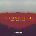 Close 2 U