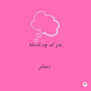 Thinking of Ya