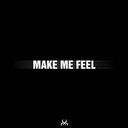 Make Me Feel