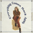 Everything Comes Back Again