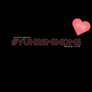 Yuh Remind Me