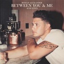 Between You & Me