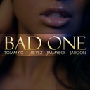 Bad One (feat. J.Reyez, Tommy C & Jimmyboi)