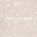 Cold Outside