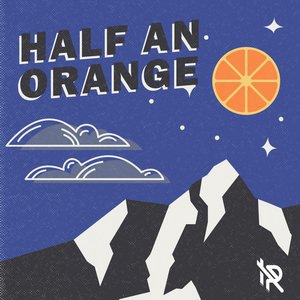 Half an Orange 2